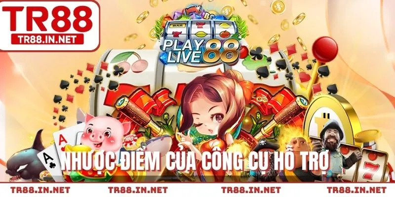 Một số điểm hạn chế khi dùng tool